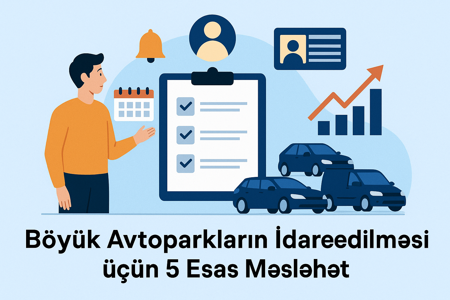 Böyük Avtoparkların İdarəedilməsi üçün 5 Əsas Məsləhət